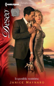 Title: Imposible resistirse (Impossible to Resist) (Harlequin Deseo Series #894), Author: Janice Maynard