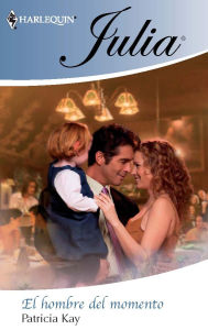 Title: El hombre del momento, Author: Patricia Kay