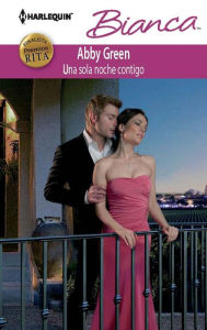 Title: Una sola noche contigo (One Night with the Enemy) (Harlequin Bianca Series #901), Author: Abby Green