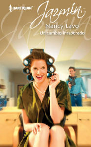 Title: Un cambio inesperado, Author: Nancy Lavo