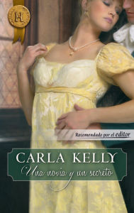 Title: Una novia y un secreto, Author: Carla Kelly