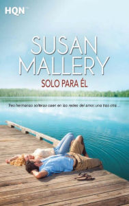 Title: Solo para él, Author: Susan Mallery