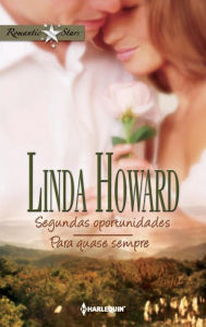 Title: Segundas oportunidades - Para quase sempre, Author: Linda Howard