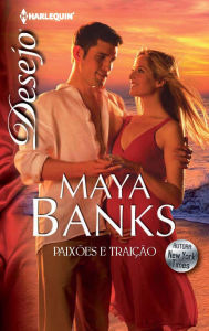 Title: Paixões e traição, Author: Maya Banks