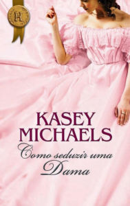 Title: Como seduzir uma dama, Author: Kasey Michaels