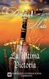 Title: La última victoria, Author: Deborah Hale