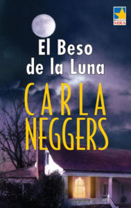 Title: El beso de la luna, Author: Carla Neggers