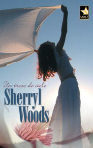 Title: Un trozo de cielo, Author: Sherryl Woods