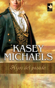 Title: Hijos del pasado, Author: Kasey Michaels