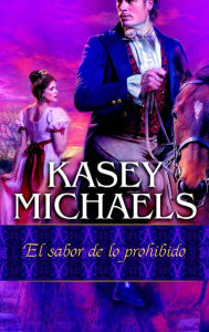 Title: El sabor de lo prohibido, Author: Kasey Michaels