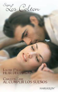 Title: Huir del amor - Al cumplir los sueños, Author: Laurie Paige