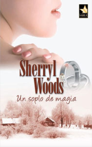 Title: Un soplo de magia, Author: Sherryl Woods