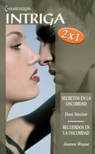 Title: Secretos en la oscuridad - Recuerdos en la oscuridad, Author: Dani Sinclair