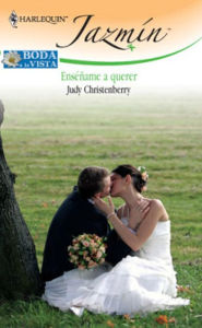 Title: Enséñame a querer, Author: Judy Christenberry