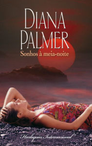 Title: Sonhos à meia-noite, Author: Diana Palmer