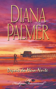 Title: Depois da meia-noite, Author: Diana Palmer