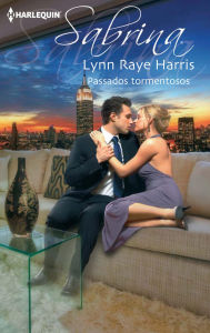 Title: Passados tormentosos, Author: Lynn Raye Harris