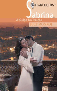 Title: A culpa da traição, Author: Lucy Monroe