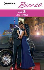 Title: Amor en Moscú (The Man She Shouldn't Crave) (Harlequin Bianca Series #913), Author: Lucy Ellis