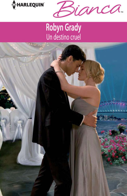 Un destino cruel (The Wedding Must Go On) (Harlequin Bianca Series #920 ...