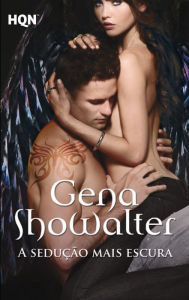 Title: A sedução mais escura, Author: Gena Showalter