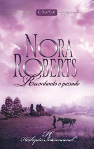 Title: Recordando o passado, Author: Nora Roberts