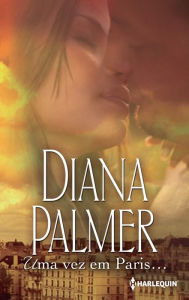 Title: Uma vez em Paris, Author: Diana Palmer