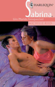 Title: Um marido inesquecível, Author: Michelle Reid