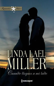 Title: Cuando llegues a mi lado, Author: Linda Lael Miller