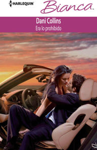 Title: Era lo prohibido, Author: Dani Collins