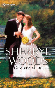 Title: Otra vez el amor (Do You Take This Rebel?), Author: Sherryl Woods