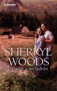 Title: Atrapar a un ladrón (To Catch a Thief), Author: Sherryl Woods