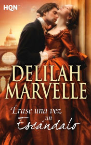 Title: Érase una vez un escándalo, Author: Delilah Marvelle