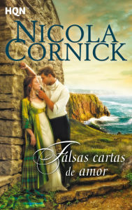 Title: Falsas cartas de amor, Author: Nicola Cornick