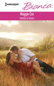 Title: Rumbo al deseo, Author: Maggie Cox