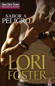 Title: SABOR A PELIGRO, Author: Lori Foster