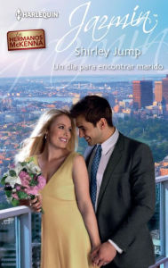 Title: Un día para encontrar un marido: Los hermanos McKenna (1), Author: Shirley Jump