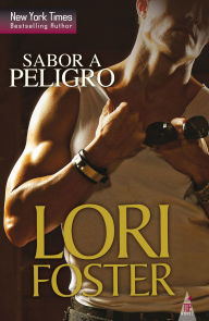 Title: Sabor a peligro, Author: Lori Foster