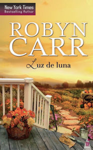 Title: Luz de luna, Author: Robyn Carr