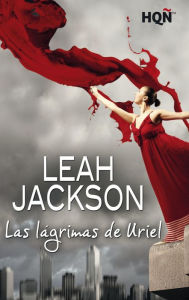 Title: Las lágrimas de Uriel (Finalista II Premio Digital), Author: Leah Jackson