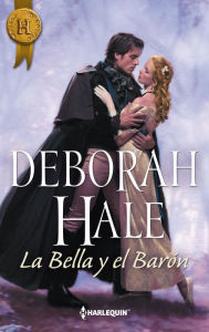 Title: La bella y el barón, Author: Deborah Hale