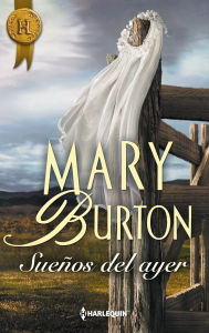 Title: Sueños del ayer, Author: Mary Burton