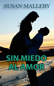 Title: Sin miedo al amor, Author: Susan Mallery