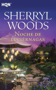 Title: Noche de luciérnagas (Catching Fireflies), Author: Sherryl Woods