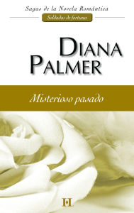 Title: Misterioso pasado, Author: Diana Palmer