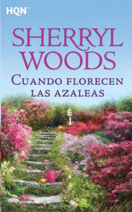 Title: Cuando florecen las azaleas (Where Azaleas Bloom), Author: Sherryl Woods