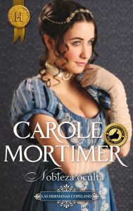 Title: Nobleza oculta, Author: Carole Mortimer