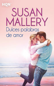 Title: Dulces palabras de amor (Three Little Words), Author: Susan Mallery