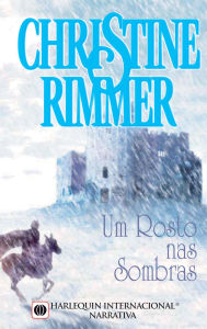 Title: Um rosto nas sombras, Author: Christine Rimmer