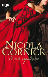 Title: A má reputação, Author: Nicola Cornick